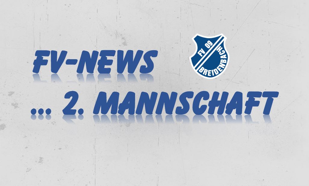 VFL Weidenhausen - FV 09 II  0:5 (0:3) ... Na also, geht doch! - FV 09 Breidenbach